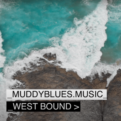 muddyblues-west-bound